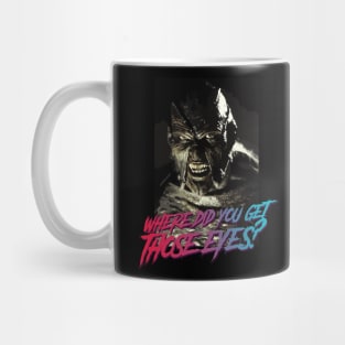 Jeepers Creepers: Where did you get those eyes? Mug